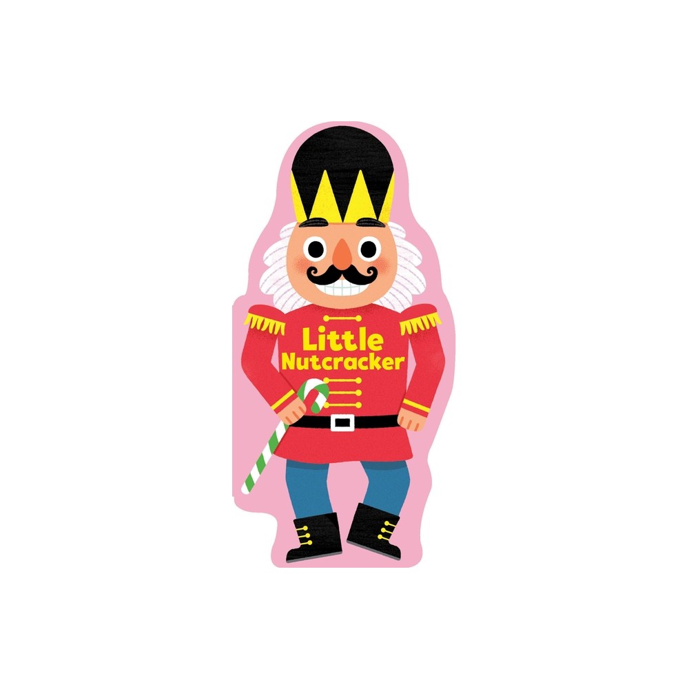 Little Nutcracker - (Little Shaped Board Books) by Maggie Fischer (Board Book)