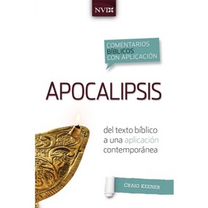 Comentario Bíblico Con Aplicacion NVI Apocalipsis - (Comentarios Bíblicos Con Aplicación NVI) by  Craig S Keener (Paperback) - 1 of 1