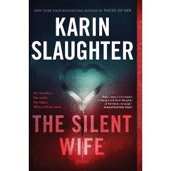 The Silent Wife - by Karin Slaughter (Paperback)