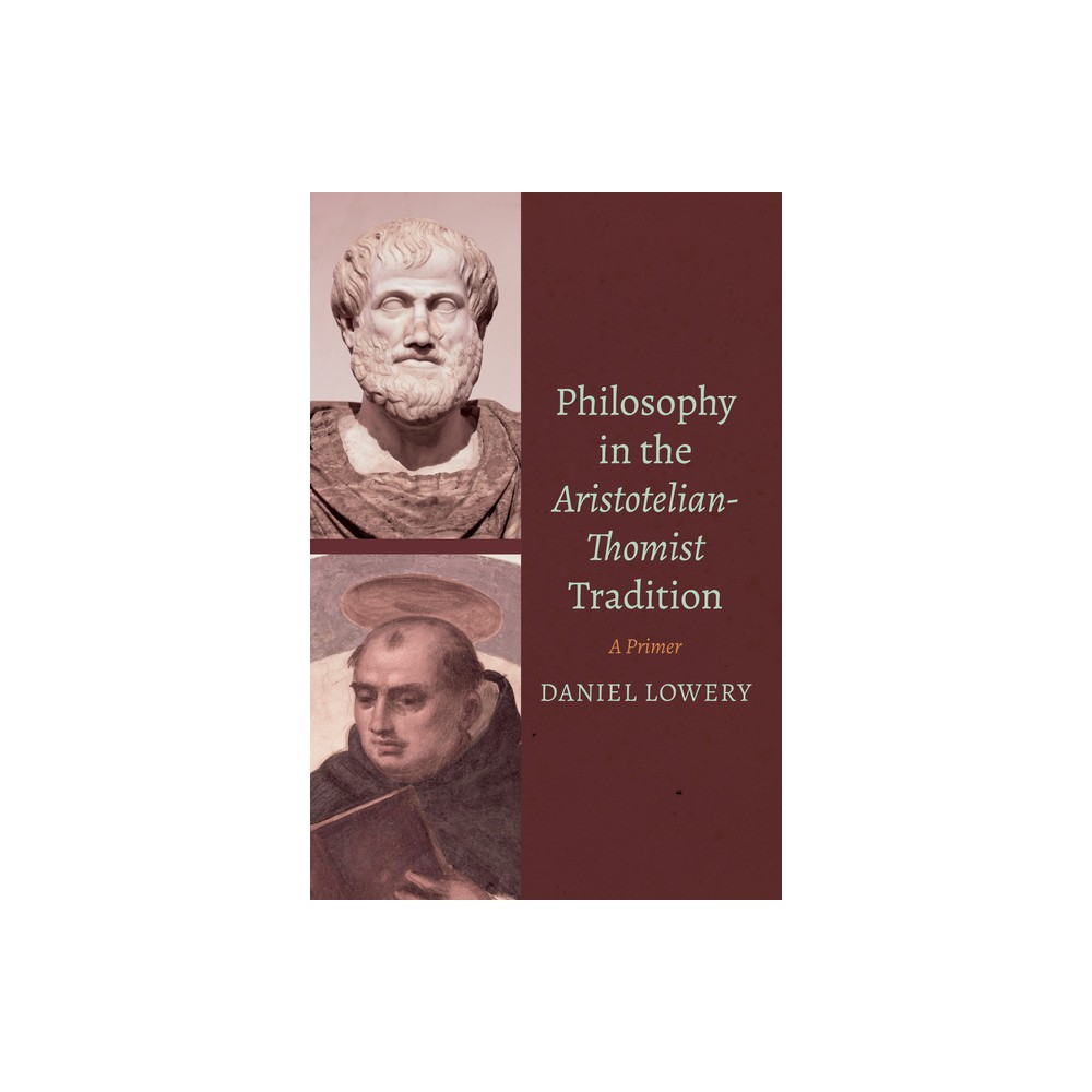 Philosophy in the Aristotelian-Thomist Tradition