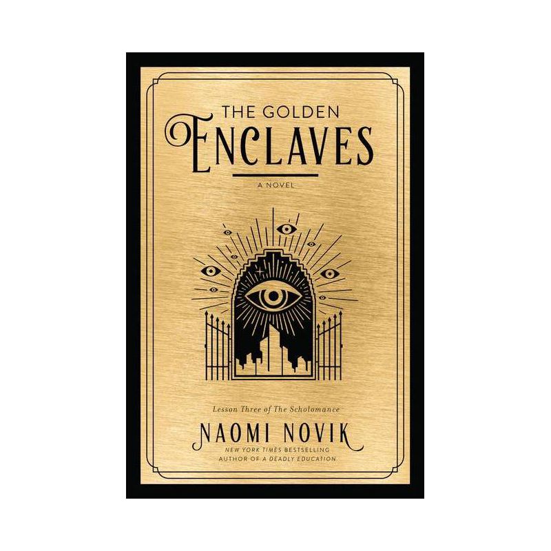 The Golden Enclaves - (The Scholomance) by Naomi Novik, 1 of 2