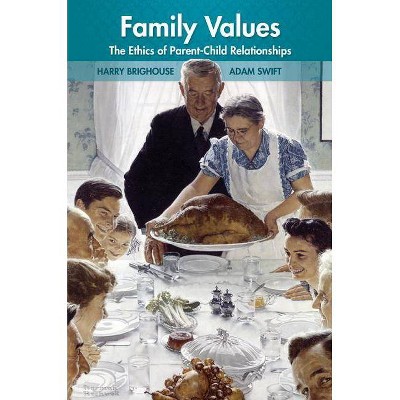 Family Values - by  Harry Brighouse & Adam Swift (Paperback)