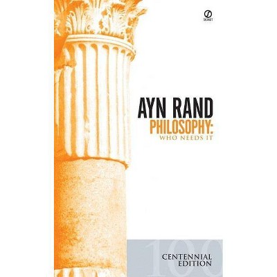 Philosophy - (Ayn Rand Library) by  Ayn Rand (Paperback)