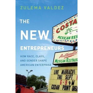 The New Entrepreneurs - by  Zulema Valdez (Paperback) - 1 of 1