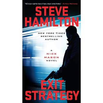 Exit Strategy - (Nick Mason Novel) by  Steve Hamilton (Paperback)