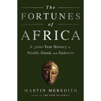 The Fortunes of Africa - by  Martin Meredith (Paperback)