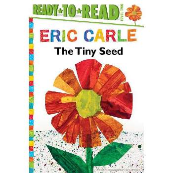 The Tiny Seed/Ready-To-Read Level 2 - (World of Eric Carle) by  Eric Carle (Hardcover)