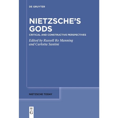 Nietzsche's Gods - (Nietzsche Today) by  Russell Re Manning & Carlotta Santini (Paperback)