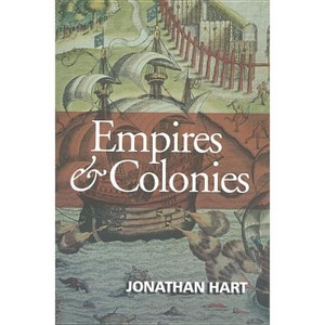 Empires and Colonies - (Themes in History) by  Jonathan Hart (Paperback) - 1 of 1