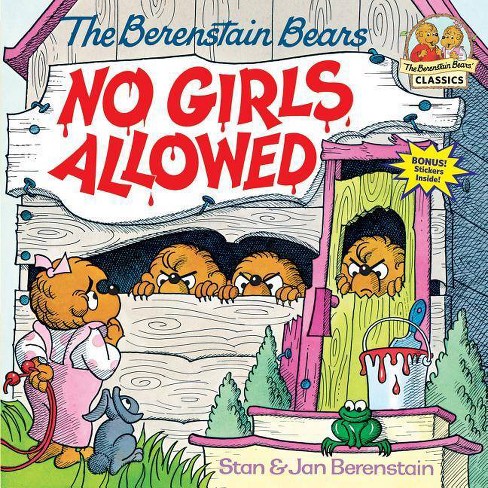 Berenstain Bears No Girls Allowed - (First Time Books(r)) by  Stan Berenstain & Jan Berenstain (Paperback) - image 1 of 1