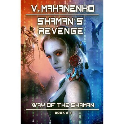 Shaman's Revenge (The Way of the Shaman - by  Vasily Mahanenko (Paperback)