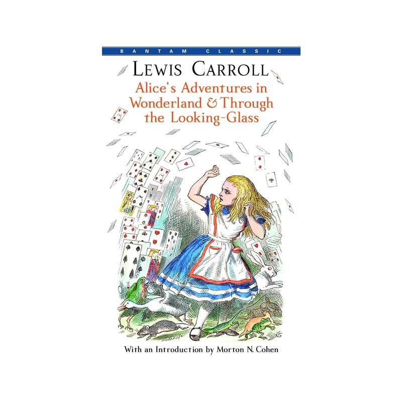 Alice's Adventures in Wonderland and Through the Looking-Glass - (Bantam Classics) by  Lewis Carroll (Paperback), 1 of 2