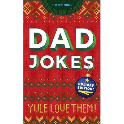 Dad Jokes Holiday Edition - by  Jimmy Niro (Paperback)