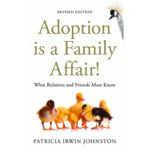 Adoption Is a Family Affair! - by  Patricia Irwin Johnston (Paperback) - 1 of 1
