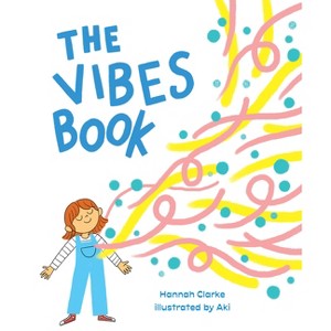The Vibes Book - by  Hannah Clarke (Hardcover) - 1 of 1