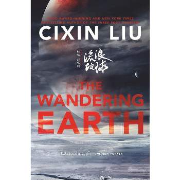 The Wandering Earth - by  Cixin Liu (Paperback)
