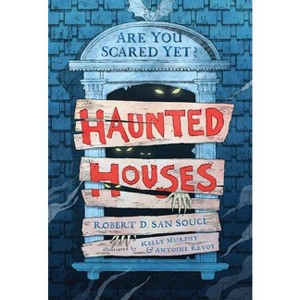 Haunted Houses - (Are You Scared Yet?) by  Robert D San Souci (Paperback) - 1 of 1