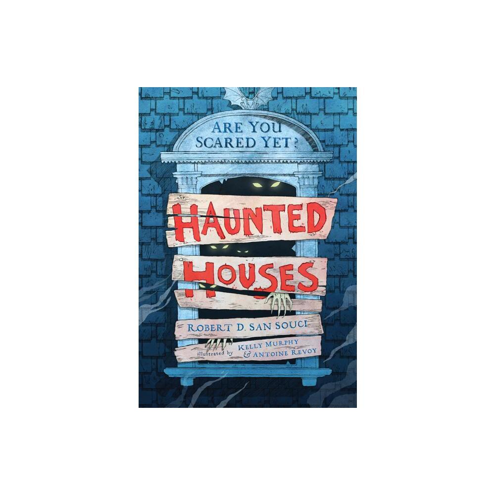 Haunted Houses - (Are You Scared Yet?) by Robert D San Souci (Paperback)