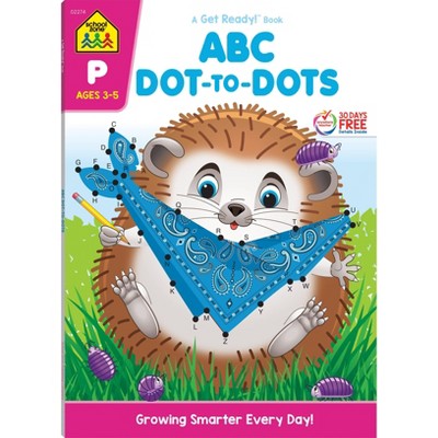 School Zone ABC Dot-To-Dots Workbook - (Paperback)