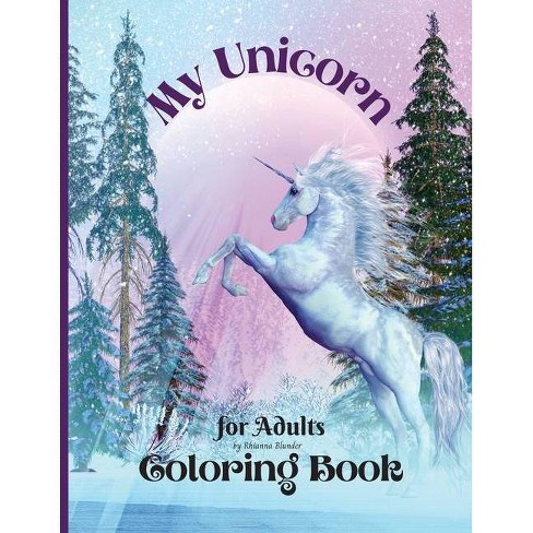 Download My Unicorn Coloring Book For Adults By Rhianna Blunder Paperback Target