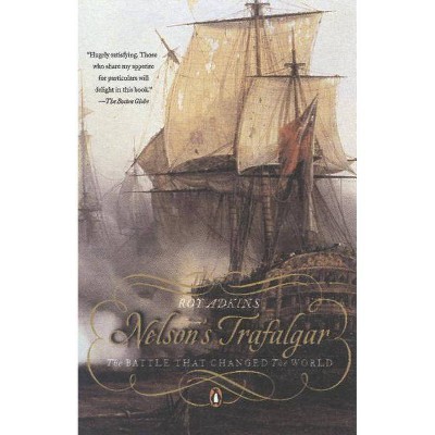 Nelson's Trafalgar - by  Roy Adkins (Paperback)