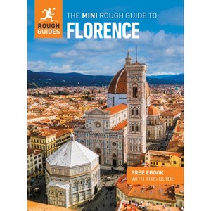 The Mini Rough Guide to Florence: Travel Guide with eBook - (Mini Rough Guides) by  Rough Guides & Anthon Jackson (Paperback) - 1 of 1