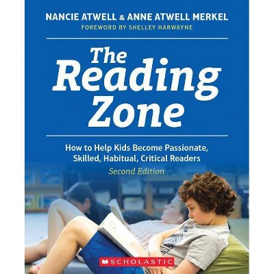 The Reading Zone, 2nd Edition - by  Nancie Atwell & Ann Atwell Merkel & Atwell Merkel (Paperback)