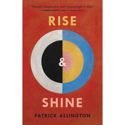 Rise & Shine - by  Patrick Allington (Paperback)