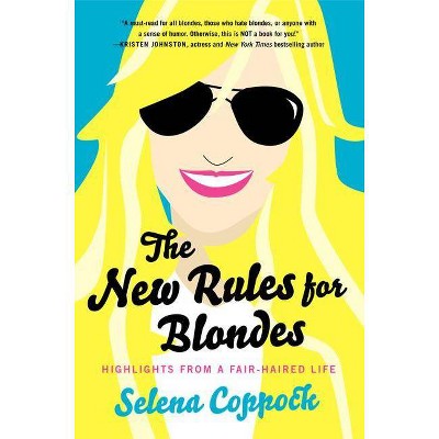 The New Rules for Blondes - by  Selena Coppock (Paperback)