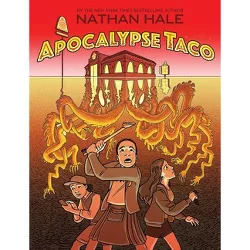 Apocalypse Taco -  by Nathan Hale (Hardcover)