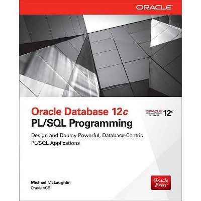 Oracle Database 12c Pl/SQL Programming - by  Michael McLaughlin (Paperback)