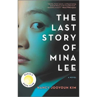 The Last Story of Mina Lee - by  Nancy Jooyoun Kim (Paperback)