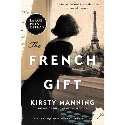 The French Gift - Large Print by  Kirsty Manning (Paperback)