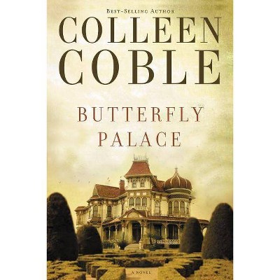 Butterfly Palace - by  Colleen Coble (Paperback)