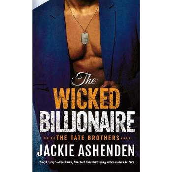 Wicked Billionaire - (Tate Brothers) by  Jackie Ashenden (Paperback)