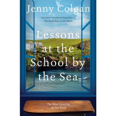 Lessons At The School By The Sea - By Jenny Colgan (hardcover) : Target