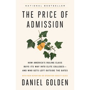 The Price of Admission (Updated Edition) - by  Daniel Golden (Paperback) - 1 of 1