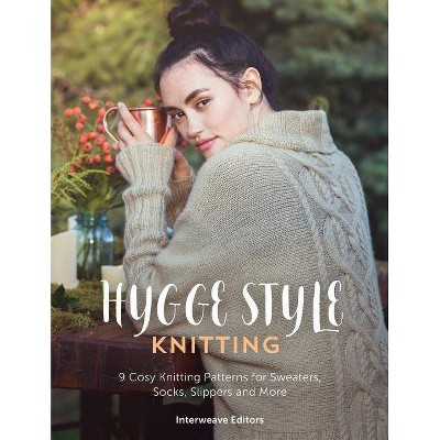 Hygge Style Knitting - by  Interweave Editors (Paperback)