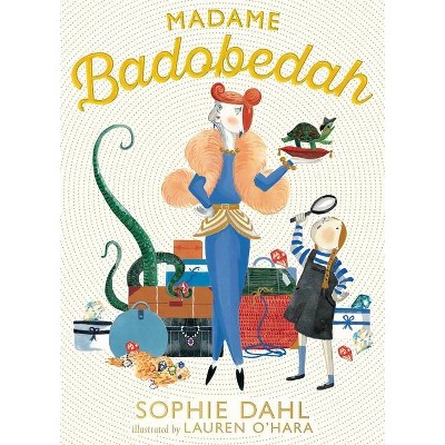 Madame Badobedah - by  Sophie Dahl (Hardcover)