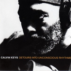 Calvin Keys - Detours Into Unconscious Rhyth (Vinyl) - 1 of 1