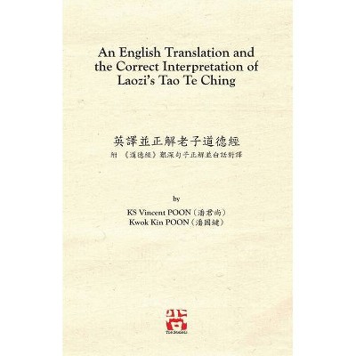 An English Translation and the Correct Interpretation of Laozi's Tao Te Ching