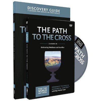 The Path to the Cross Discovery Guide with DVD, 11 - (That the World May Know) by  Ray Vander Laan (Paperback)