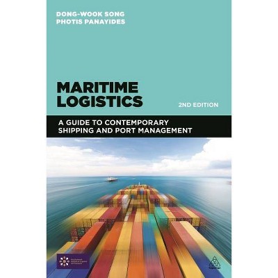 Maritime Logistics - 2nd Edition by  Dong-Wook Song & Photis Panayides (Paperback)