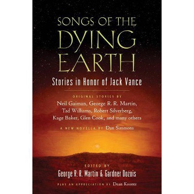 Songs of the Dying Earth - by  George R R Martin & Gardner Dozois (Paperback)