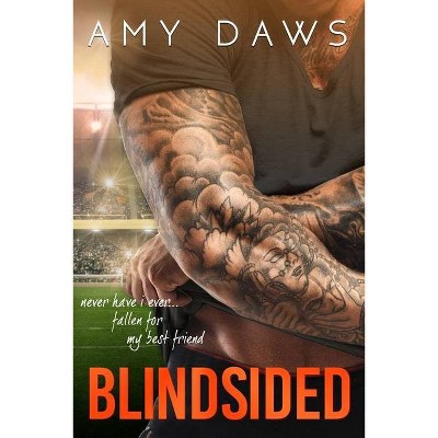 Blindsided - by  Amy Daws (Paperback)