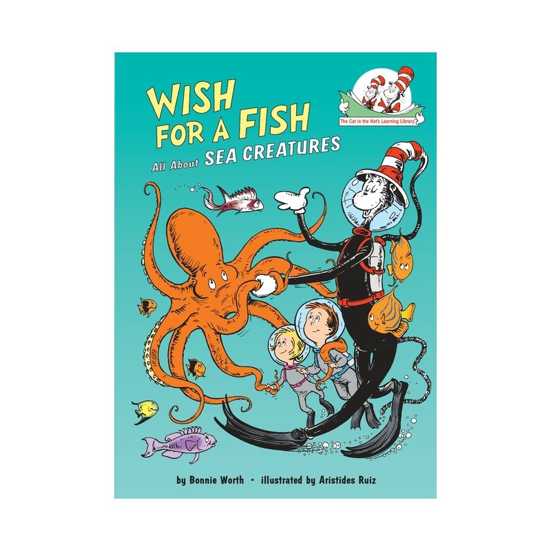 Wish for a Fish: All about Sea Creatures - (Cat in the Hat's Learning Library) by  Bonnie Worth (Hardcover), 1 of 2