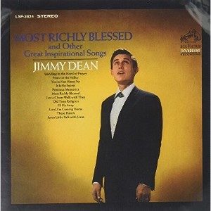 Jimmy Dean - Most Richly Blessed and Other Great Inspirational Songs (CD) - 1 of 1