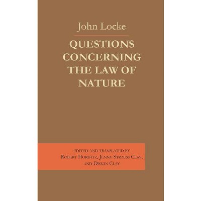 Questions Concerning the Law of Nature - by  John Locke (Hardcover)
