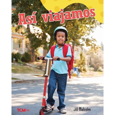 Así Viajamos - (Exploration Storytime) by  Jill Malcolm (Paperback)
