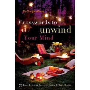 New York Times Crosswords to Unwind Your Mind - (Paperback) - 1 of 1